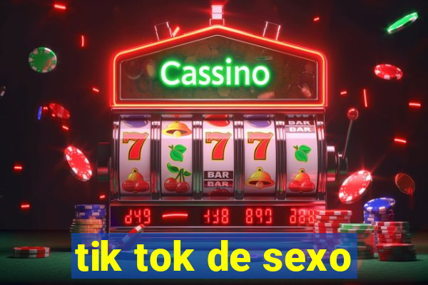 tik tok de sexo